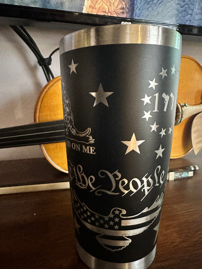 Laser engraved 20oz stainless steel “We The people” tumbler with lid.